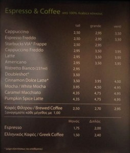 Ouch, those prices are in Euros! The local coffee is a lot cheaper and much more authentic!